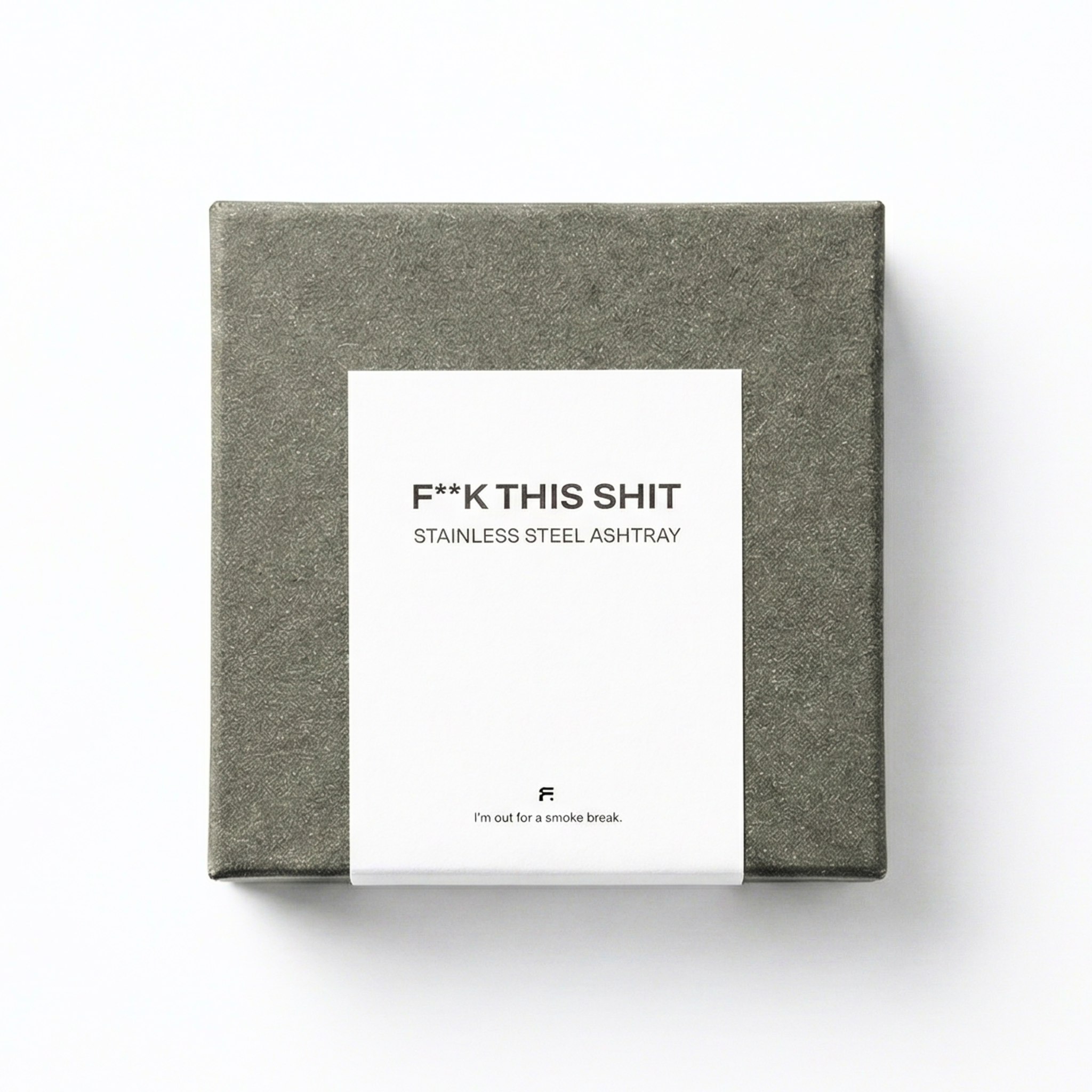 F**K THIS SHIT Stainless Steel Ashtray