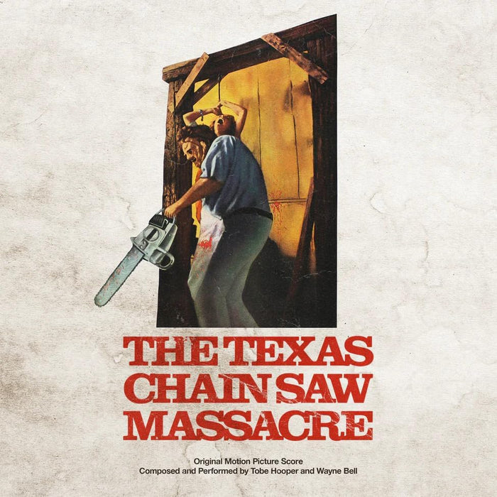 Tobe Hooper and Wayne Bell - THE TEXAS CHAIN SAW MASSACRE (Original Motion Picture Score)